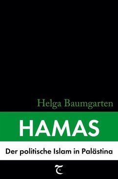 Hamas: Der politische Islam in Palästina - Baumgarten, Helga