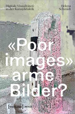 'Poor images' - arme Bilder? - Schmidt, Helena