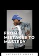 From Mistakes To Mastery (eBook, ePUB) - Bild 1