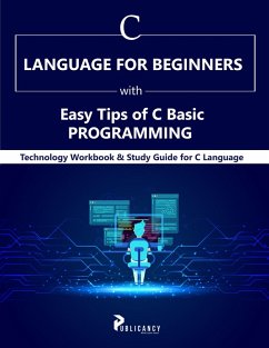 Cover C Language for Beginners with Easy Tips of C Basic Programming (eBook, ePUB)