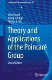 Theory and Applications of the Poincaré Group Theory and Applications of the Poincaré Group
