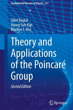 Theory and Applications of the Poincaré Group - Baskal, Sibel;Kim, Young Suh;Noz, Marilyn E.