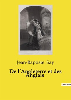 De l¿Angleterre et des Anglais - Say, Jean-Baptiste