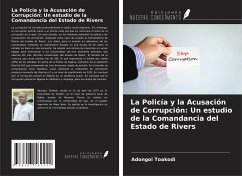 La Policía y la Acusación de Corrupción: Un estudio de la Comandancia del Estado de Rivers - Toakodi, Adongoi