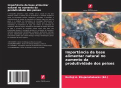 Importância da base alimentar natural no aumento da produtividade dos peixes - Khujamshukurov (Ed.), Nortoji A.