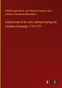 Orderly book of Sir John Johnson During the Oriskany Campaign, 1776-1777