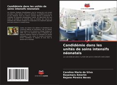 Candidémie dans les unités de soins intensifs néonatals - Maria da Silva, Carolina;Amorim, Rosemary;Pereira Neves, Rejane