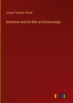 Steedman and His Men at Chickamauga - Woods, Joseph Thatcher