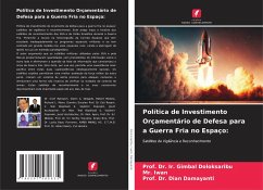 Política de Investimento Orçamentário de Defesa para a Guerra Fria no Espaço: - Doloksaribu, Prof. Dr. Ir. Gimbal;Iwan, Mr.;Damayanti, Dian