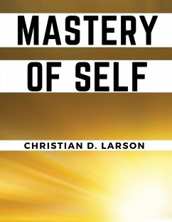 Mastery of Self - Christian D. Larson