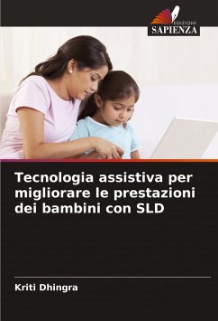 Tecnologia assistiva per migliorare le prestazioni dei bambini con SLD - Dhingra, Kriti