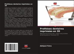Prothèses dentaires imprimées en 3D - Patra, Abhijeet