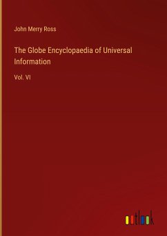 The Globe Encyclopaedia of Universal Information