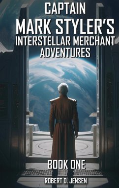 Captain Mark Styler's Interstellar Merchant Adventures - Jensen, Robert