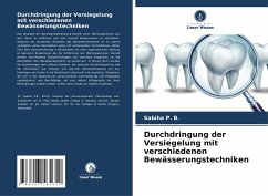 Durchdringung der Versiegelung mit verschiedenen Bewässerungstechniken - P. B., Sabiha