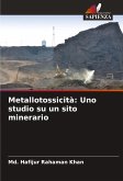 Metallotossicità: Uno studio su un sito minerario