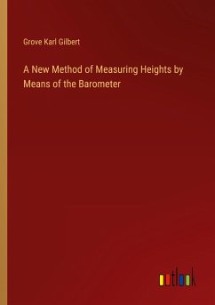 A New Method of Measuring Heights by Means of the Barometer - Gilbert, Grove Karl