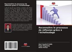 Reconnaître le processus de réflexion grâce à l'échafaudage - Syahril Sidik, Geri;Nugraha, Fajar;Ferisa, Dina