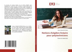 Notions d'algèbre linéaire pour polytechniciens - Dunia Butotima, Didier