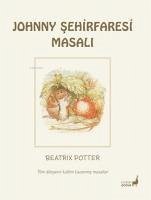 Johnny Sehirfaresi Masali - Potter, Beatrix