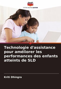 Technologie d'assistance pour améliorer les performances des enfants atteints de SLD - Dhingra, Kriti