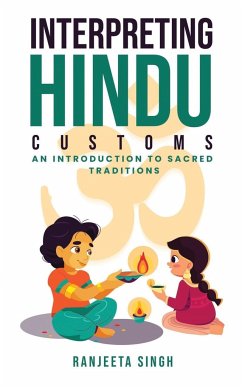 Interpreting Hindu Customs - Singh, Ranjeeta