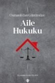 Osmanlidan Günümüze Aile Hukuku