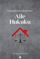 Osmanlidan Günümüze Aile Hukuku - Gurbet Gülden, Keziban