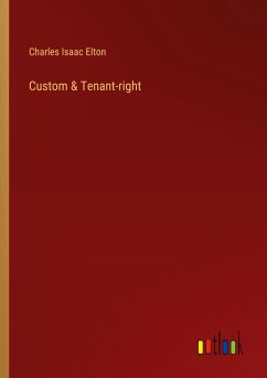 Custom & Tenant-right - Elton, Charles Isaac