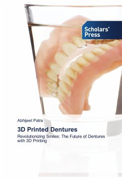 3D Printed Dentures - Patra, Abhijeet