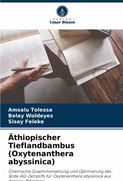 Äthiopischer Tieflandbambus (Oxytenanthera abyssinica) - Tolessa, Amsalu;Woldeyes, Belay;Feleke, Sisay