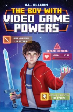 The Boy with Video Game Powers - Ullman, R. L.