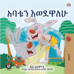 I Love My Dad (Amharic Children's Book) - Admont, Shelley; Books, Kidkiddos