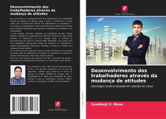 Desenvolvimento dos trabalhadores através da mudança de atitudes - Mane, Sambhaji V.