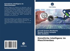 Künstliche Intelligenz im Maschinenbau - MANIKANTA, JAVVADI ESWARA;Gurajala, Naveen Kumar;Ambhore, Nitin