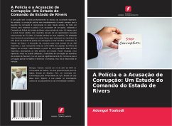 A Polícia e a Acusação de Corrupção: Um Estudo do Comando do Estado de Rivers - Toakodi, Adongoi