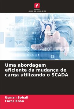 Uma abordagem eficiente da mudança de carga utilizando o SCADA - Sohail, Usman;Khan, Faraz