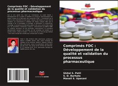 Comprimés FDC : Développement de la qualité et validation du processus pharmaceutique - Patil, Shital S.;Barhate, S. D.;Upasani, Manali S.