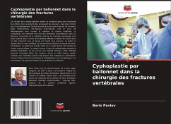 Cyphoplastie par ballonnet dans la chirurgie des fractures vertébrales - Pavlov, Boris