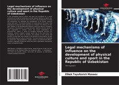 Legal mechanisms of influence on the development of physical culture and sport in the Republic of Uzbekistan - Musaev, Elbek Tayufovich