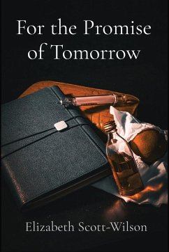 For the Promise of Tomorrow - Scott-Wilson, Elizabeth