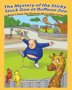 The Mystery of the Sticky Stuck Goo at Buffoon Zoo - Seymour, Jacqueline