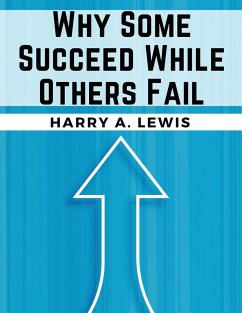Why Some Succeed While Others Fail - Harry a Lewis