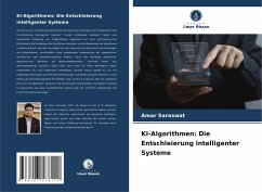 KI-Algorithmen: Die Entschleierung intelligenter Systeme - Saraswat, Amar