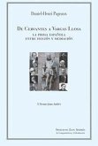 De Cervantes a Vargas Llosa. . La prosa española entre ficción y mediación