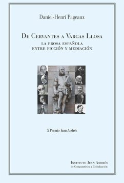 Cover De Cervantes a Vargas Llosa. . La prosa española entre ficción y mediación