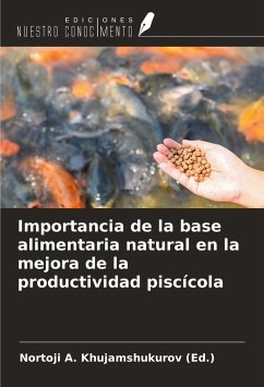 Importancia de la base alimentaria natural en la mejora de la productividad piscícola - Khujamshukurov (Ed., Nortoji A.