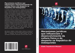 Mecanismos jurídicos que influenciam o desenvolvimento da cultura física e do desporto na República do Usbequistão - Musaev, Elbek Tayufovich