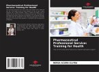 Pharmaceutical Professional Service: Training for Health