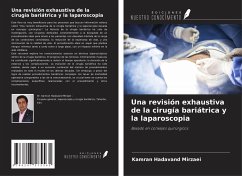 Una revisión exhaustiva de la cirugía bariátrica y la laparoscopia - Mirzaei, Kamran Hadavand
